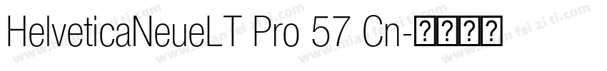 HelveticaNeueLT Pro 57 Cn字体转换